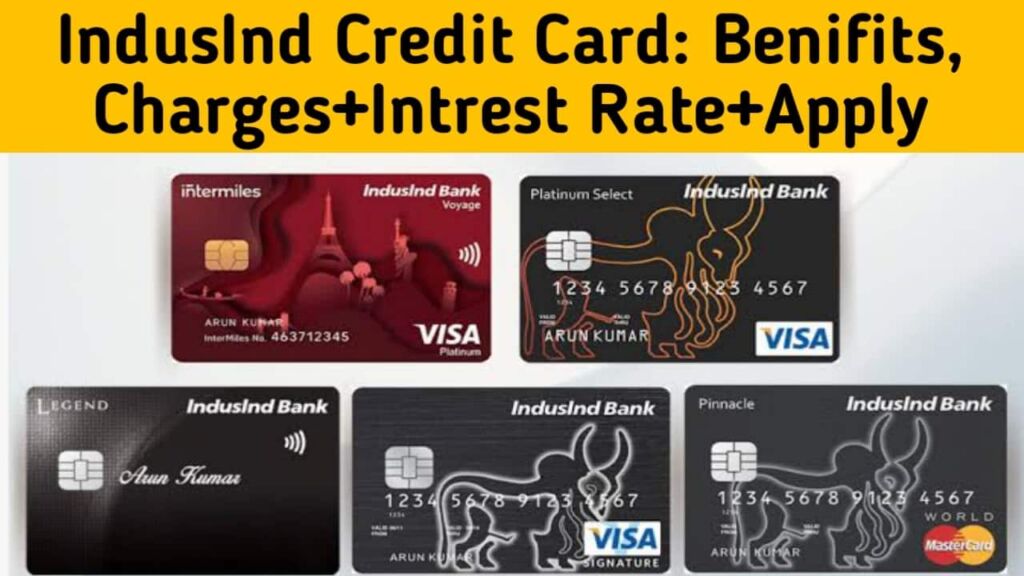IndusInd Bank Credit Card, IndusInd Bank Credit Card Benifits, Charges, Rate, Apply